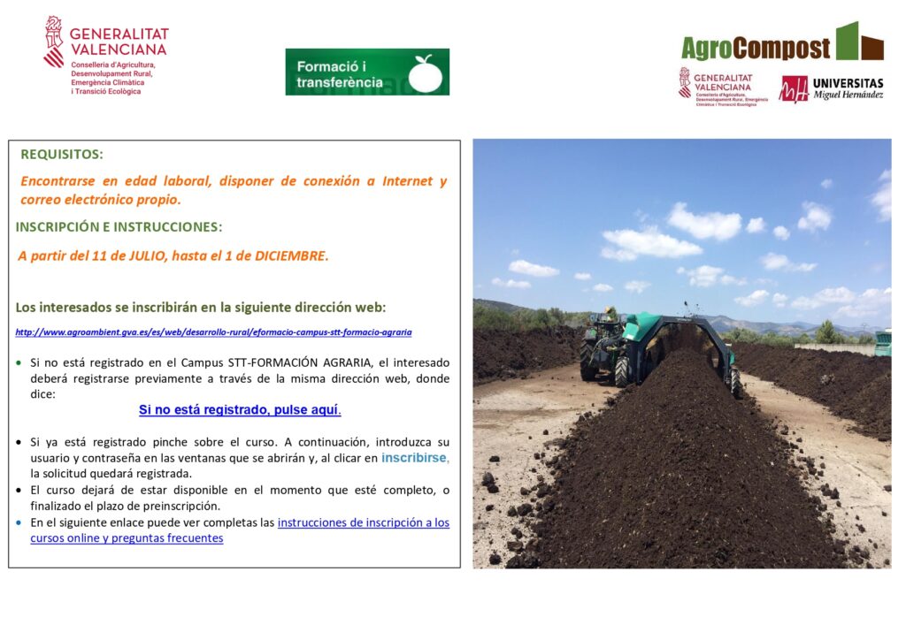 Curs online autoformatiu Agrocompostatge
La Conselleria d'Agricultura, a través de la Direcció General de Política Agrària Comuna, manté des de 2017 una línia de col·laboració molt activa amb la Universitat Miguel Hernández